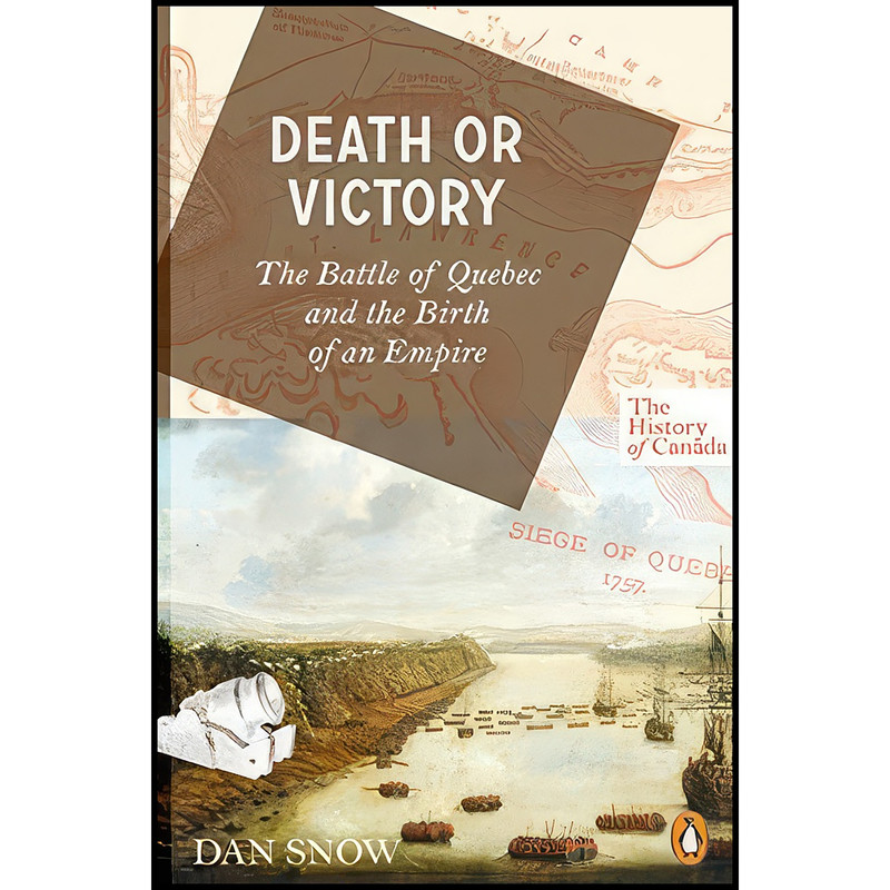 کتاب The History of Canada Series اثر Dan Snow انتشارات Penguin Canada
