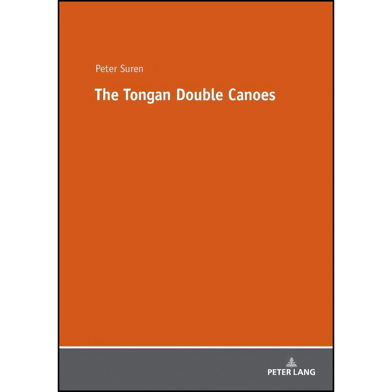 کتاب The Tongan Double Canoes اثر Peter Suren انتشارات تازه ها