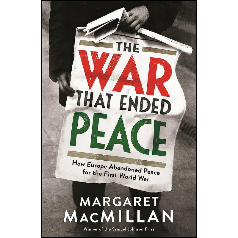 کتاب The War that Ended Peace اثر Margaret MacMillan انتشارات PROFILE