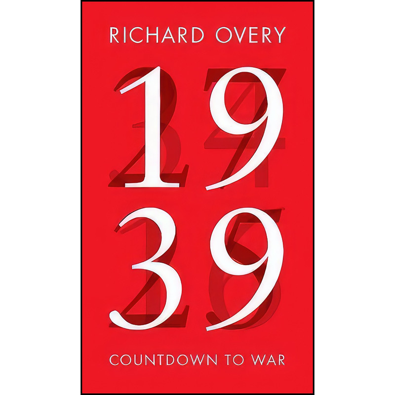 کتاب 1939 اثر Richard Overy انتشارات Allen Lane