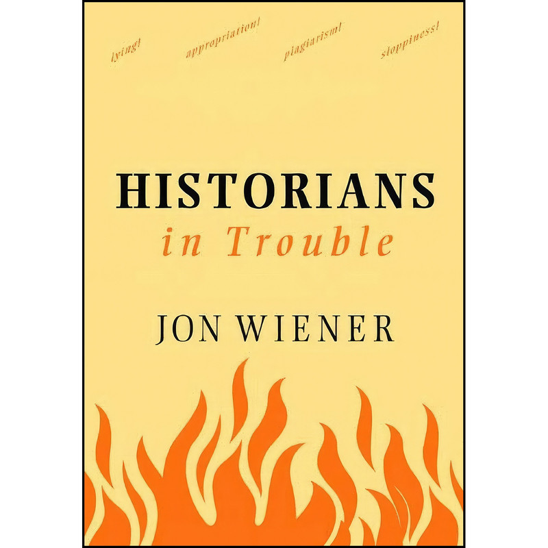 کتاب Historians In Trouble اثر Jon Wiener انتشارات The New Press