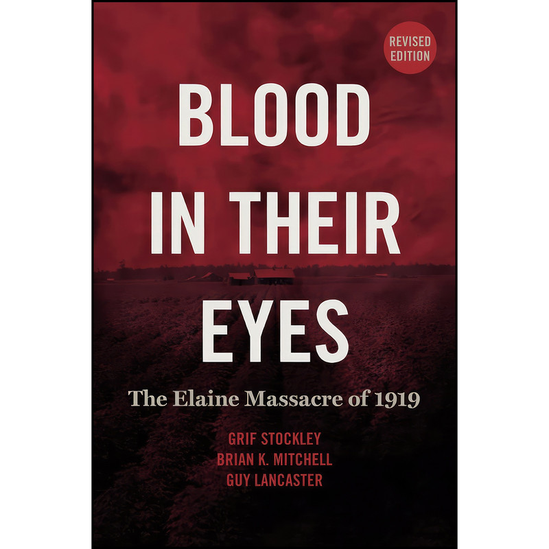 کتاب Blood in Their Eyes اثر جمعي از نويسندگان انتشارات University of Arkansas Press