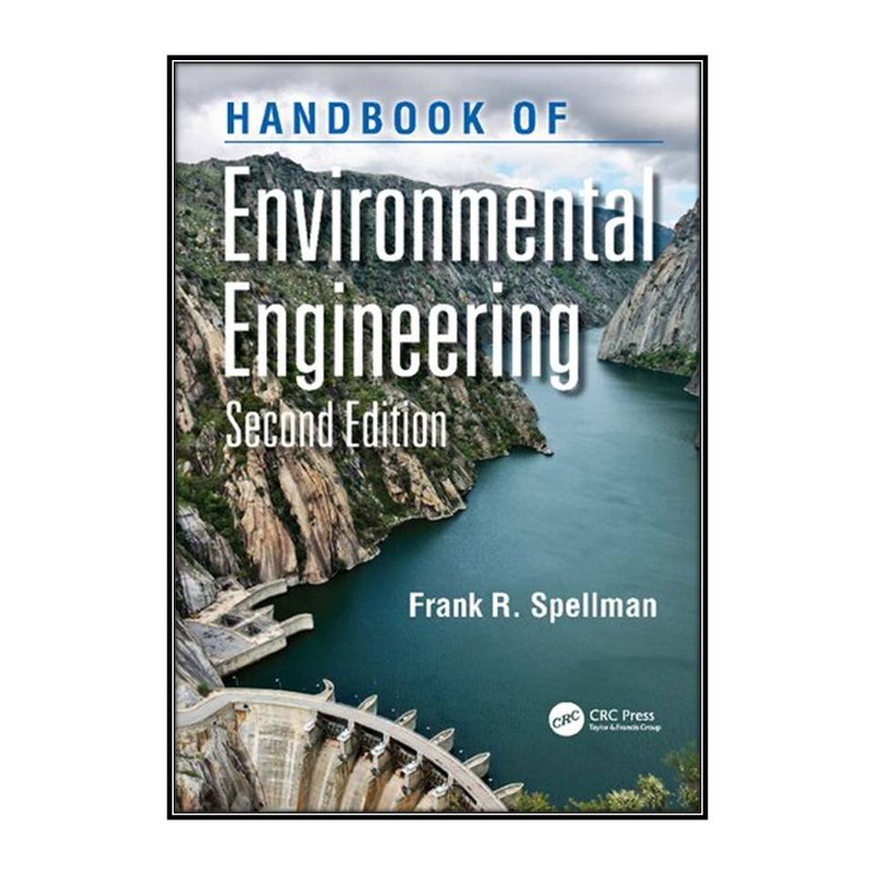 کتاب Handbook of Environmental Engineering اثر Frank R. Spellman انتشارات مؤلفين طلايي