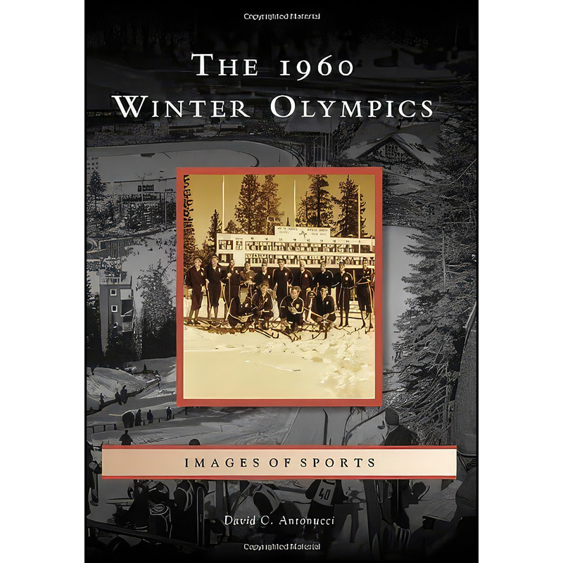 کتاب The 1960 Winter Olympics  اثر David C. Antonucci انتشارات Arcadia Publishing