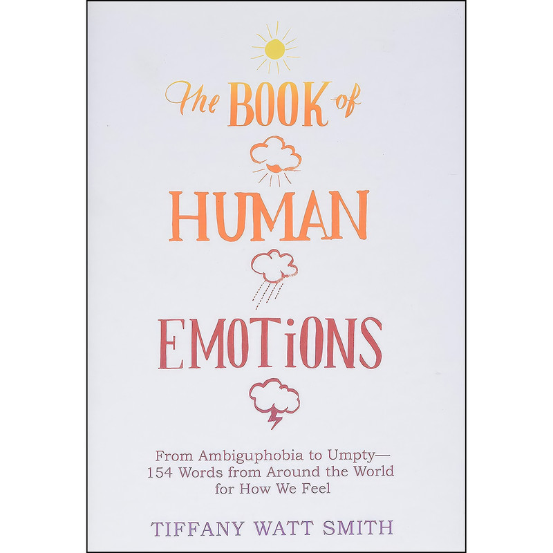 کتاب The Book of Human Emotions اثر Tiffany Watt Smith انتشارات Little, Brown Spark