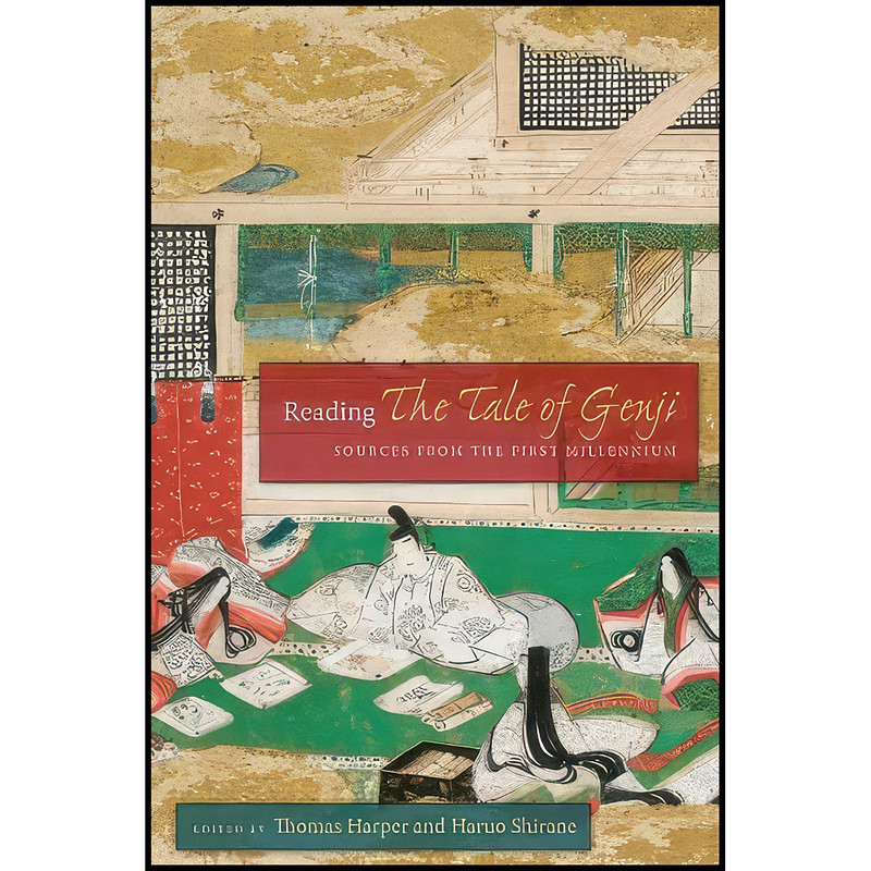 کتاب Reading The Tale of Genji اثر Thomas Harper and Haruo Shirane انتشارات Columbia University Press
