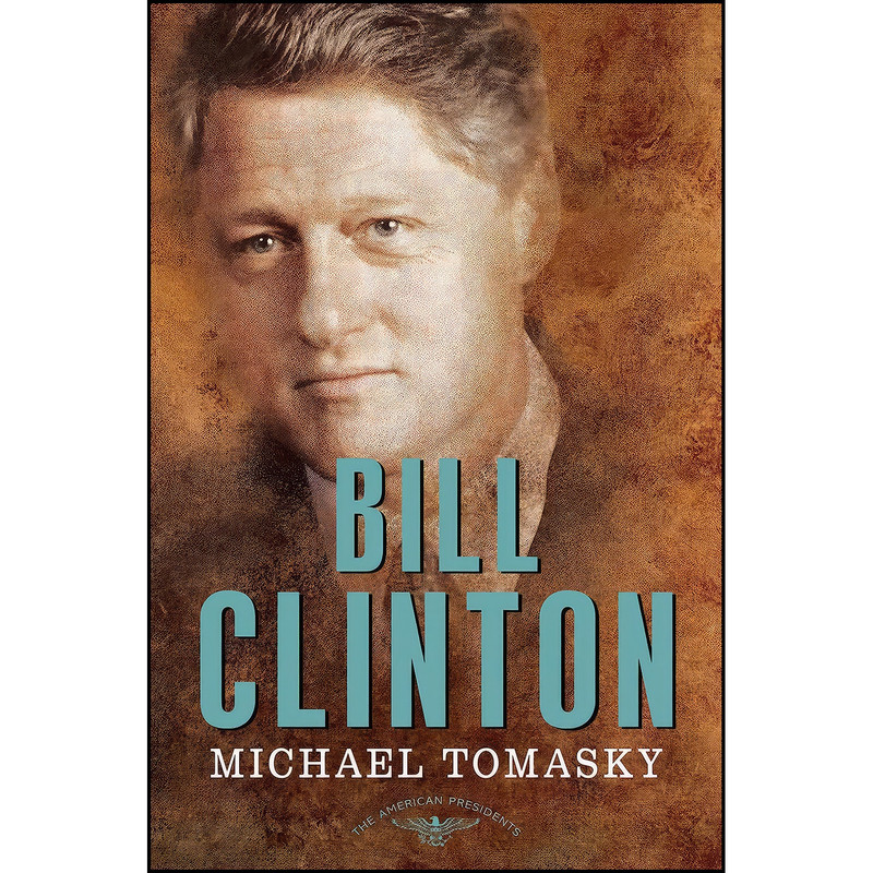 کتاب Bill Clinton اثر Michael Tomasky انتشارات Times Books