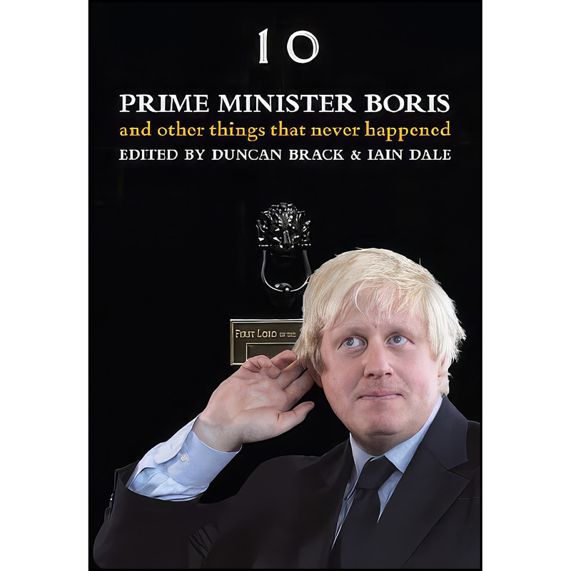 کتاب Prime Minister Boris... اثر Iain Dale انتشارات Biteback