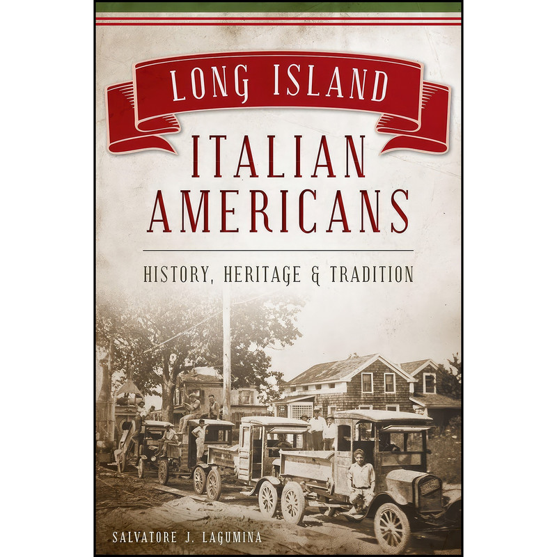 کتاب Long Island Italian Americans اثر Salvatore John LaGumina انتشارات The History Press