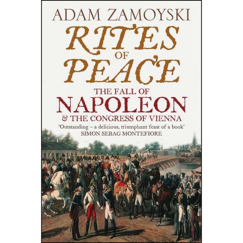 کتاب Rites of Peace اثر Adam Zamoyski انتشارات Harper Perennial