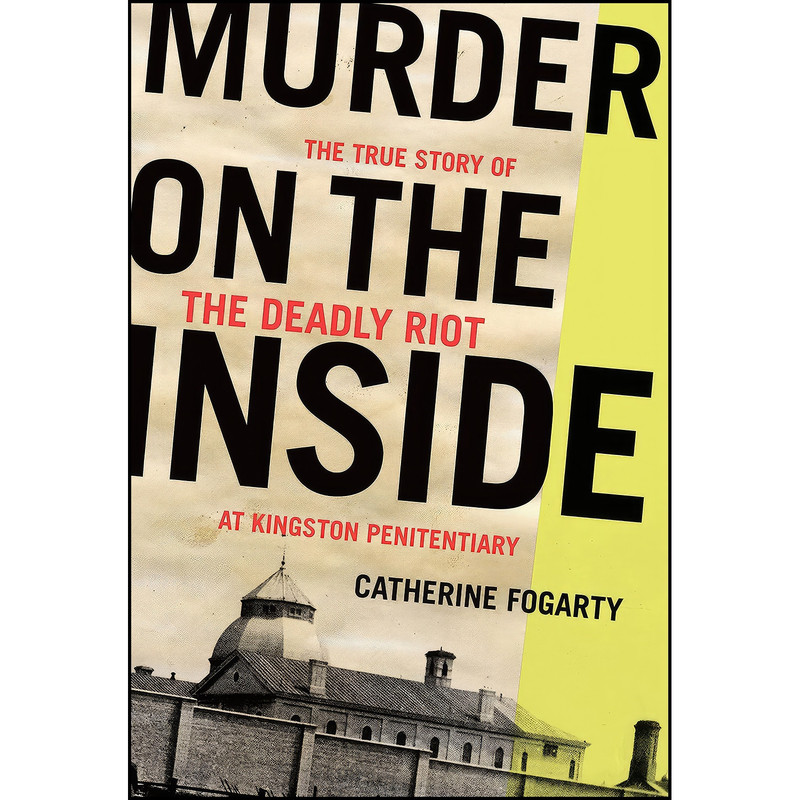کتاب Murder on the Inside اثر Catherine Fogarty انتشارات Biblioasis