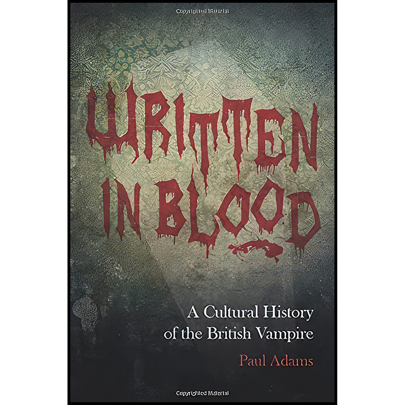 کتاب Written in Blood اثر Paul Adams انتشارات The History Press