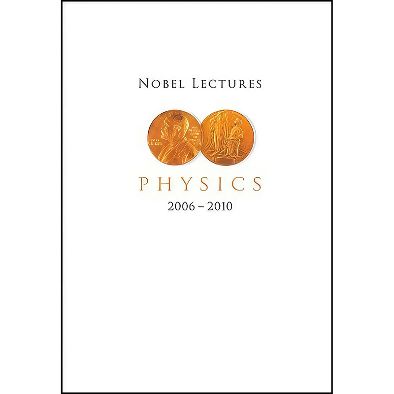 کتاب Nobel Lectures in Physics  اثر Lars Brink انتشارات World Scientific Publishing Company