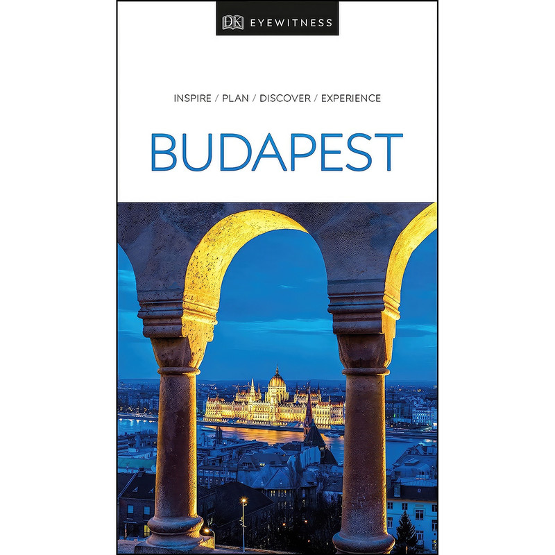 کتاب DK Eyewitness Budapest  اثر DK Eyewitness انتشارات DK Eyewitness Travel