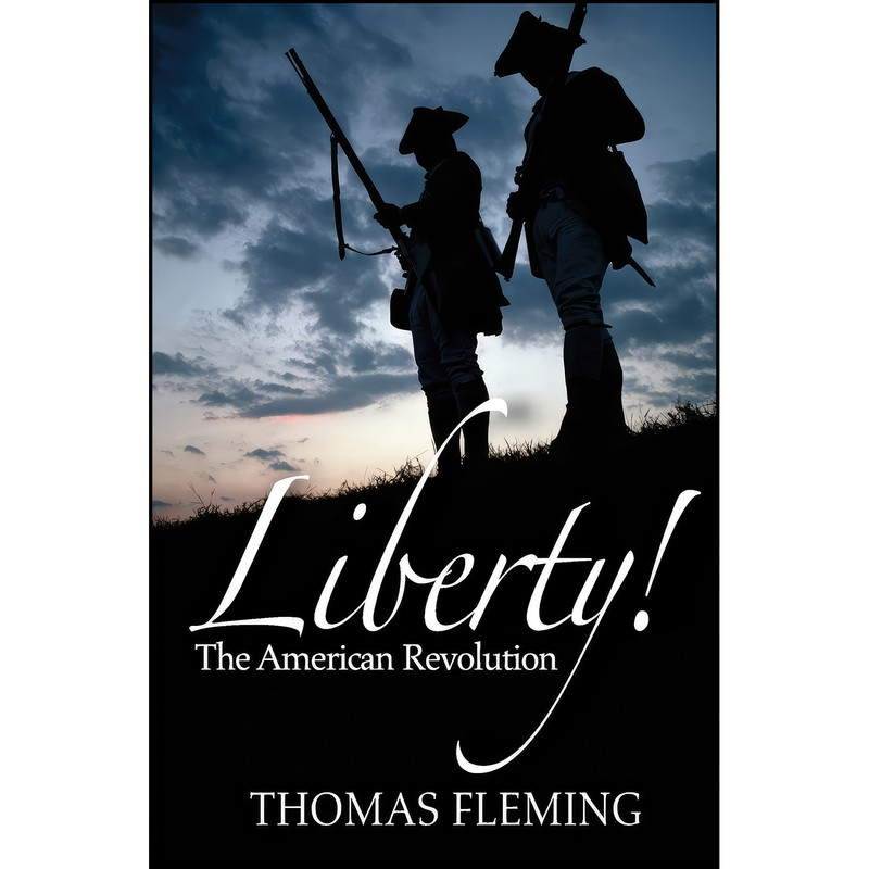 کتاب Liberty! The American Revolution اثر Thomas Fleming انتشارات تازه ها