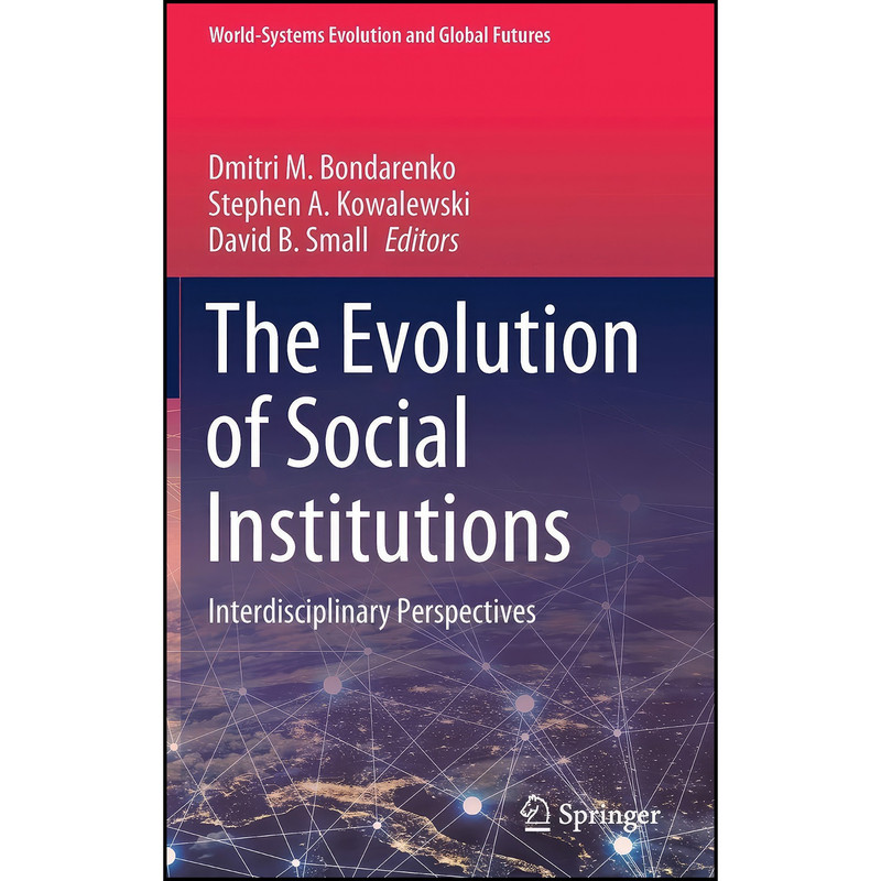 کتاب The Evolution of Social Institutions اثر جمعي از نويسندگان انتشارات Springer