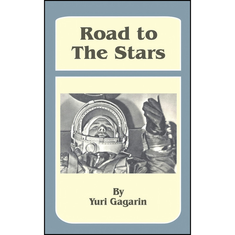کتاب Road to the Stars اثر Yuri Gagarin انتشارات University Press of the Pacific