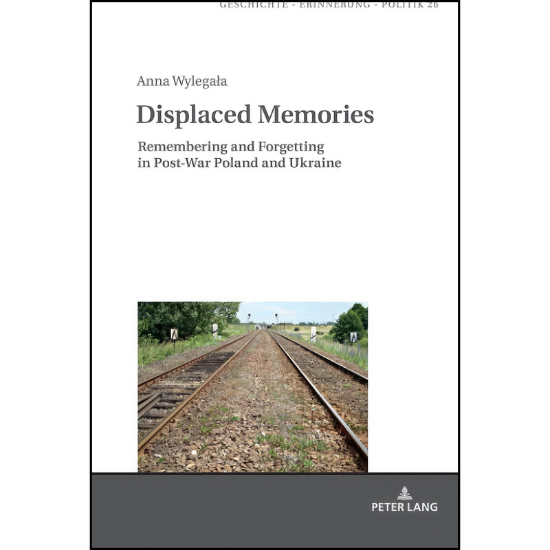 کتاب Displaced Memories  اثر Wylegala انتشارات Peter Lang
