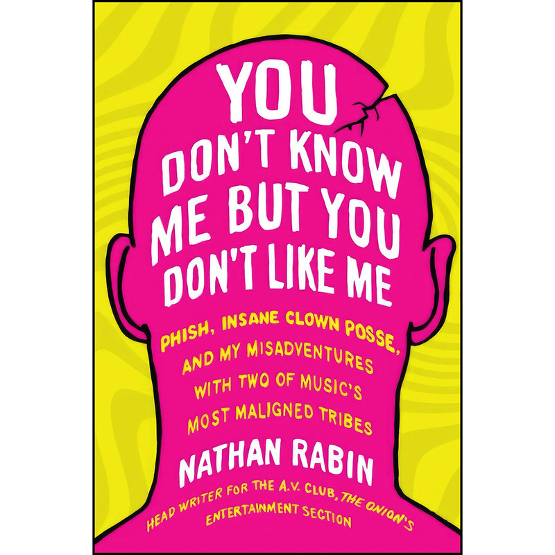کتاب You Dont Know Me but You Dont Like Me اثر Nathan Rabin انتشارات تازه ها