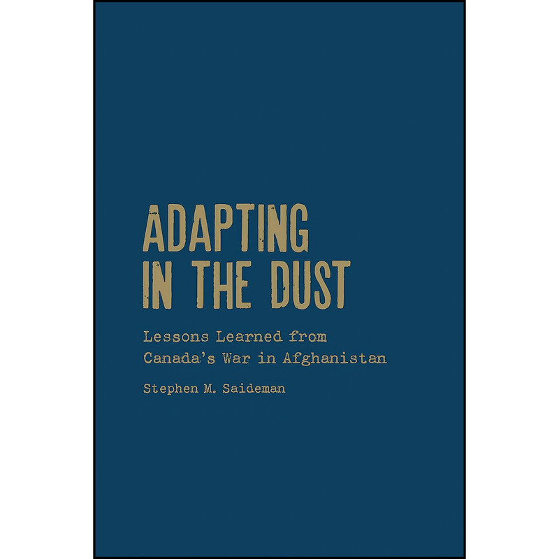 کتاب Adapting in the Dust اثر Stephen M. Saideman انتشارات University of Toronto Press