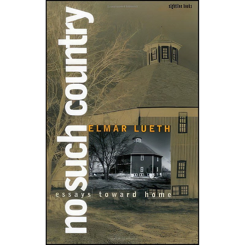 کتاب No Such Country اثر Elmar Lueth انتشارات University Of Iowa Press