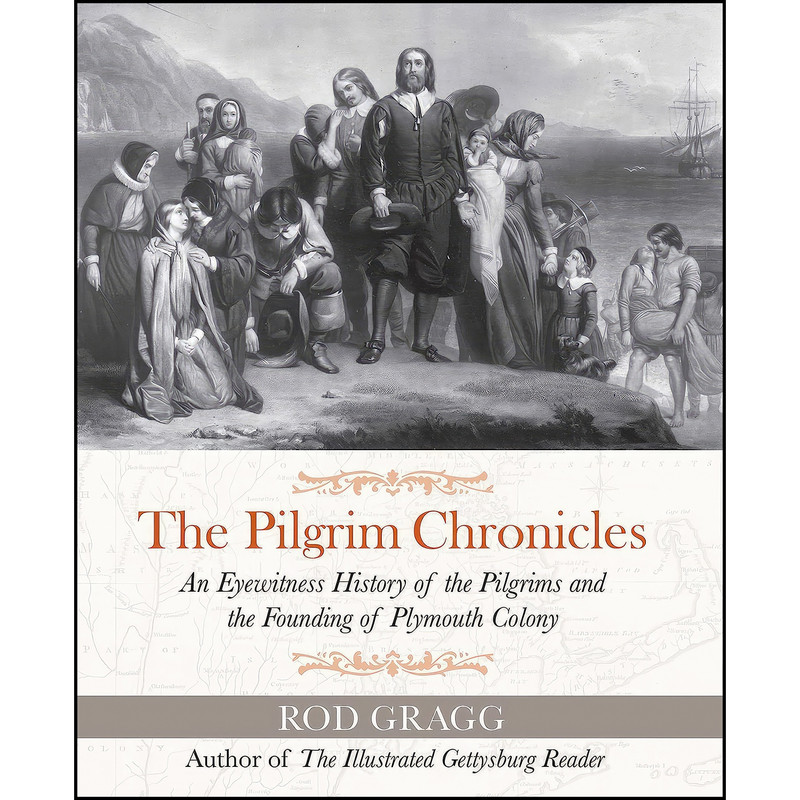 کتاب The Pilgrim Chronicles اثر Rod Gragg انتشارات Regnery History