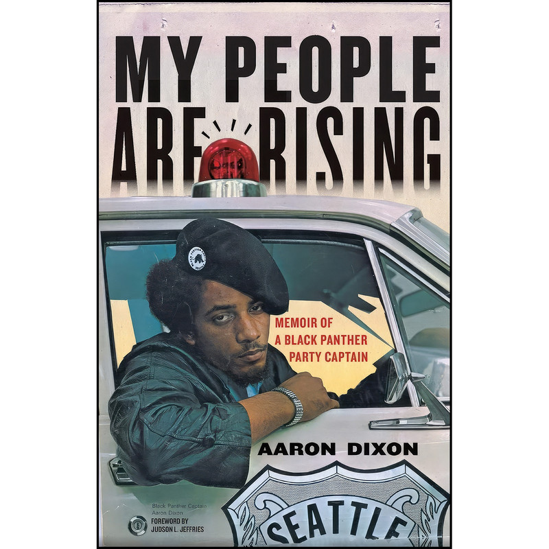 کتاب My People Are Rising اثر Aaron Dixon and Judson L. Jeffries انتشارات Haymarket Books