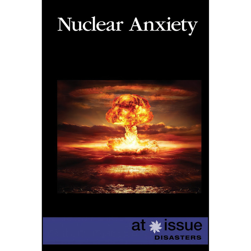 کتاب Nuclear Anxiety  اثر Haq Kamar انتشارات Greenhaven Press
