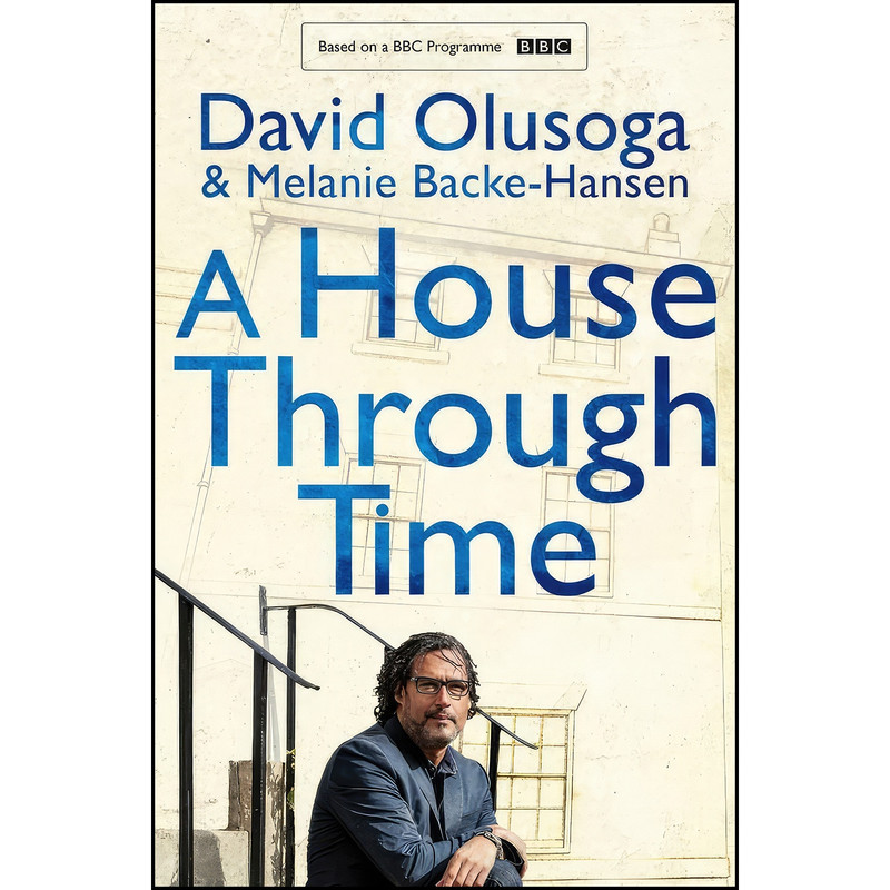 کتاب A House Through Time اثر جمعي از نويسندگان انتشارات Picador
