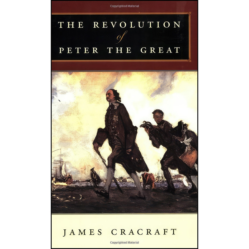 کتاب The Revolution of Peter the Great اثر James Cracraft انتشارات Harvard University Press