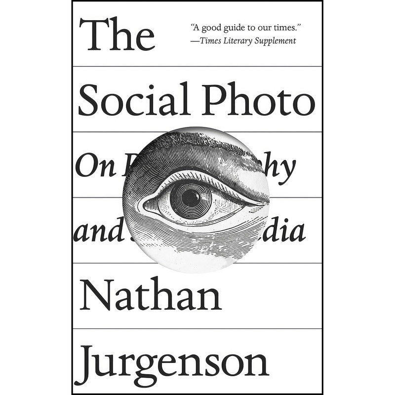 کتاب The Social Photo اثر Nathan Jurgenson انتشارات Verso