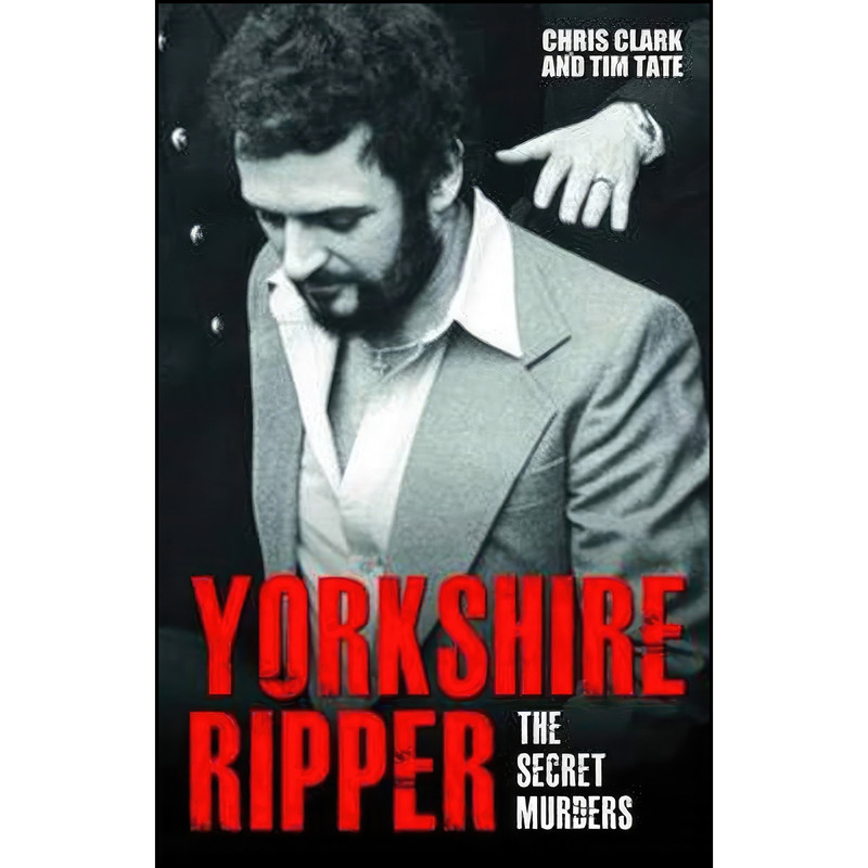 کتاب Yorkshire Ripper اثر Tim Tate and Chris Clark انتشارات John Blake Publishing Ltd