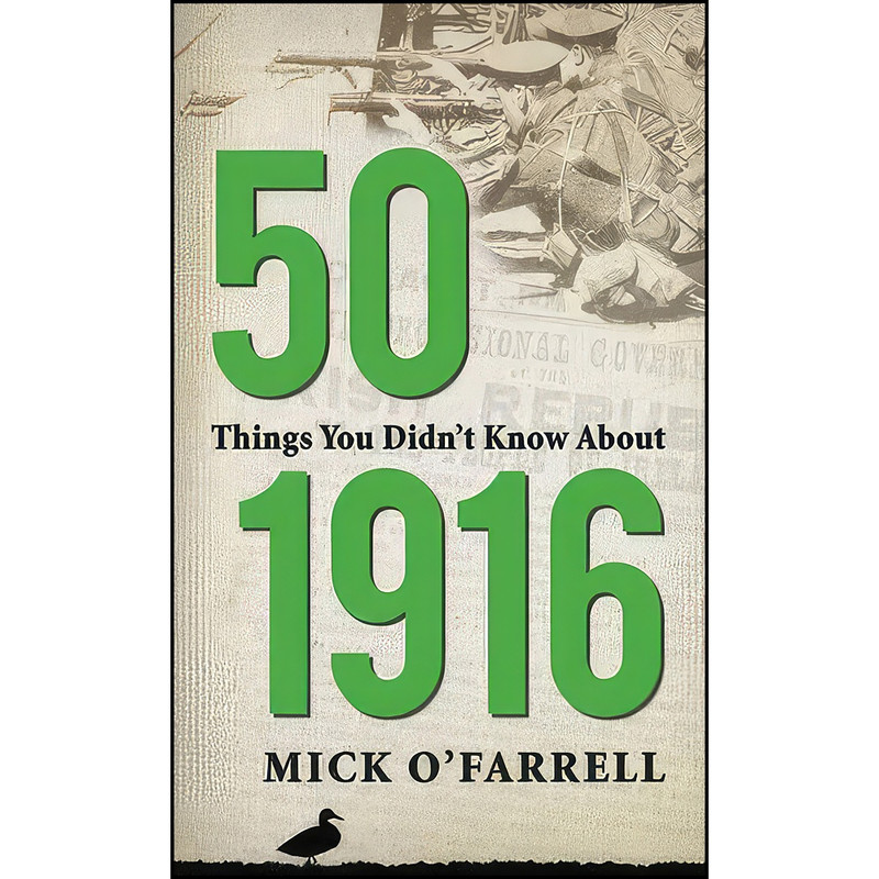 کتاب 50 Things You Didnt Know About 1916 اثر Mick O Farrell انتشارات Mercier Press
