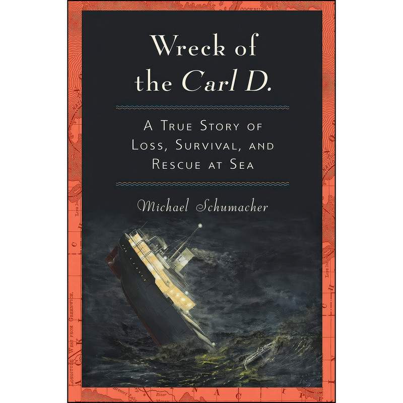 کتاب Wreck of the Carl D. اثر Michael Schumacher انتشارات Quarry Books