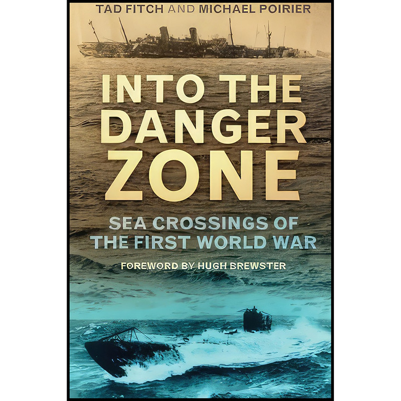 کتاب Into the Danger Zone اثر جمعي از نويسندگان انتشارات The History Press