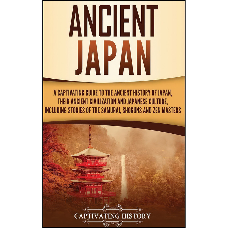 کتاب Ancient Japan اثر Captivating History انتشارات Captivating History