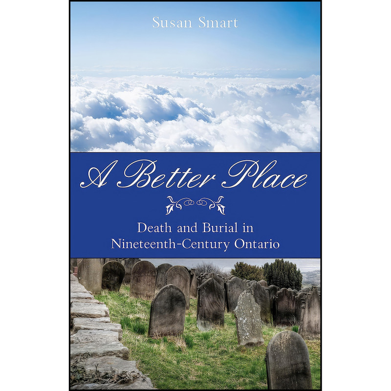 کتاب A Better Place اثر Susan Smart انتشارات Dundurn/Ontario Genealogical Society