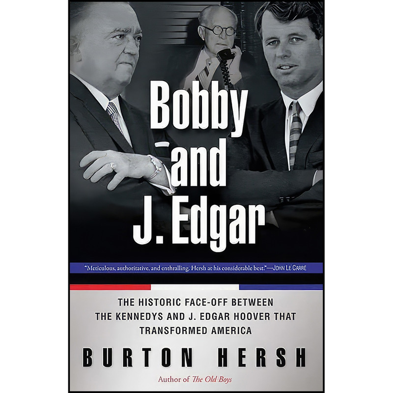 کتاب Bobby and J. Edgar اثر Burton Hersh انتشارات تازه ها