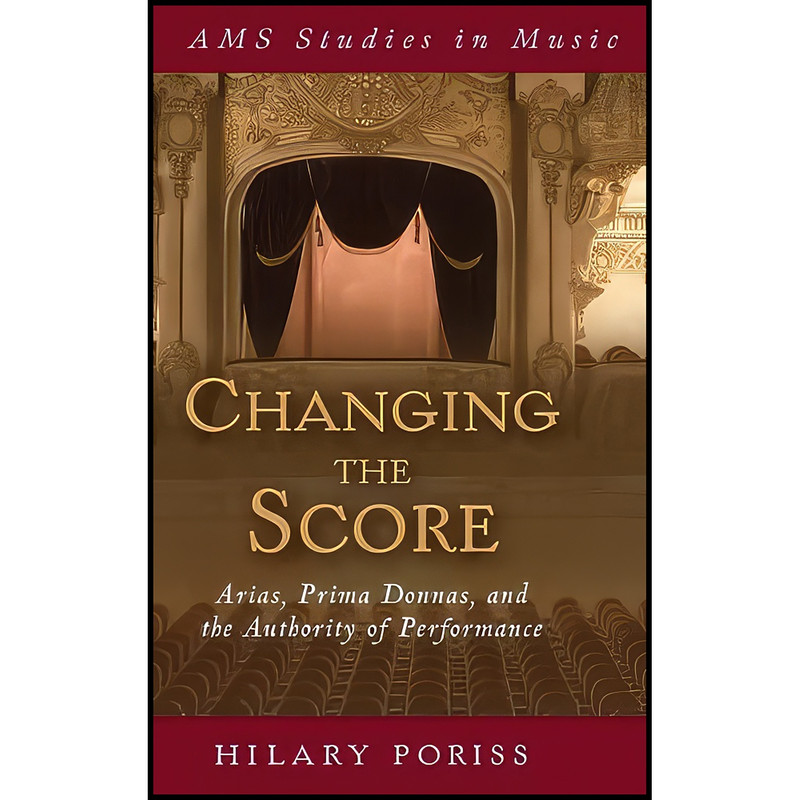 کتاب Changing the Score اثر Hilary Poriss انتشارات Oxford University Press