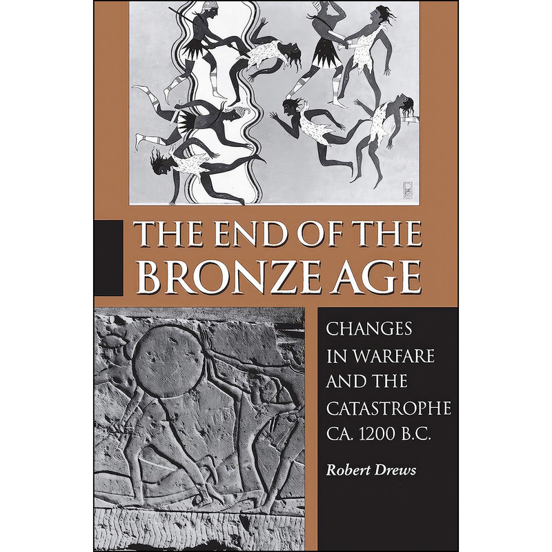 کتاب The End of the Bronze Age اثر Robert Drews انتشارات Princeton University Press