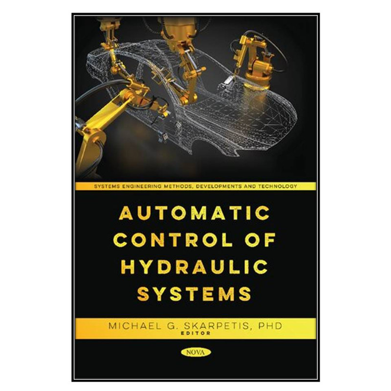 کتاب Automatic Control of Hydraulic Systems اثر 	Michael G. Skarpetis انتشارات مؤلفين طلايي