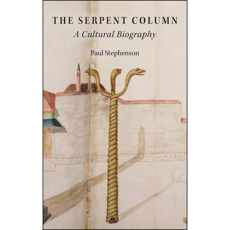 کتاب The Serpent Column اثر Paul Stephenson انتشارات Oxford University Press