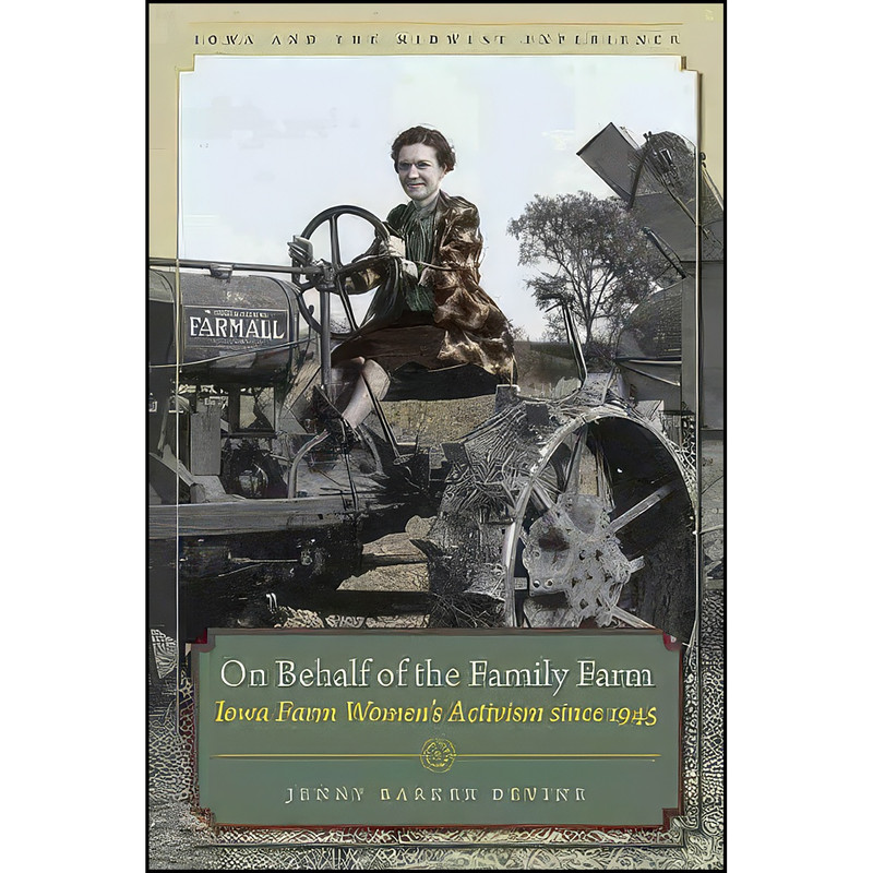 کتاب On Behalf of the Family Farm اثر Jenny Barker Devine انتشارات University Of Iowa Press
