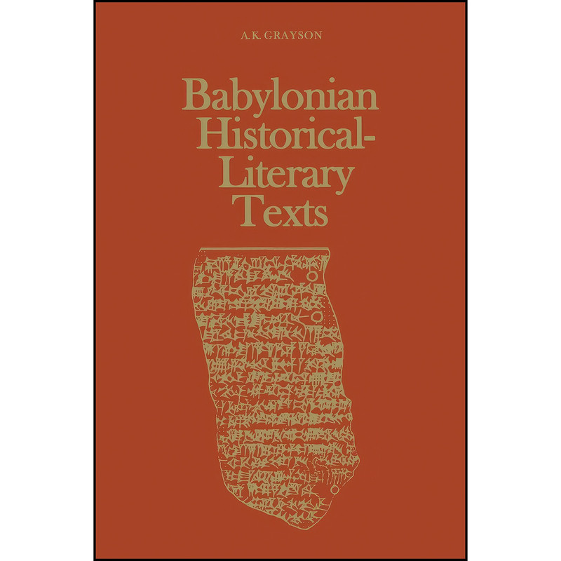 کتاب Babylonian Historical-Literary Texts اثر Albert Kirk Grayson انتشارات تازه ها