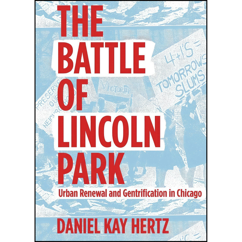 کتاب The Battle of Lincoln Park اثر Daniel Kay Hertz انتشارات Belt Publishing