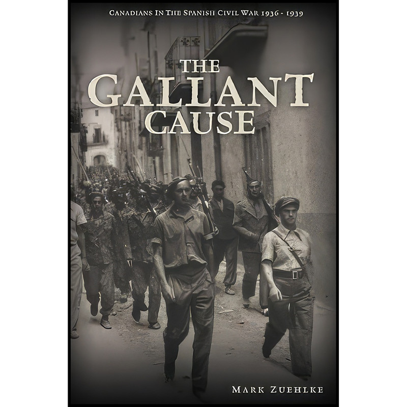 کتاب The Gallant Cause اثر Mark Zuehlke انتشارات Wiley