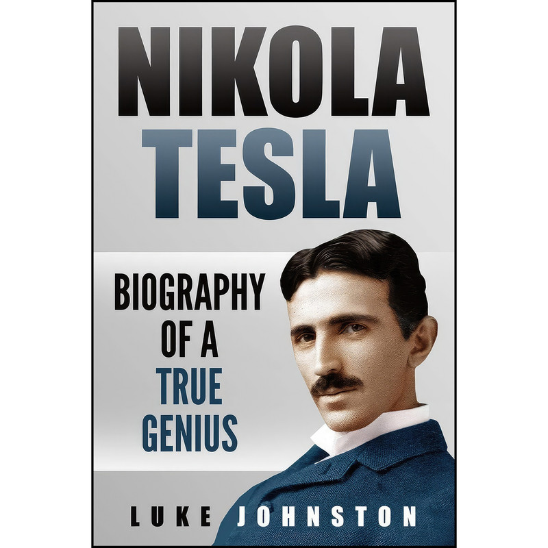 کتاب Nikola Tesla اثر Luke Johnston انتشارات تازه ها