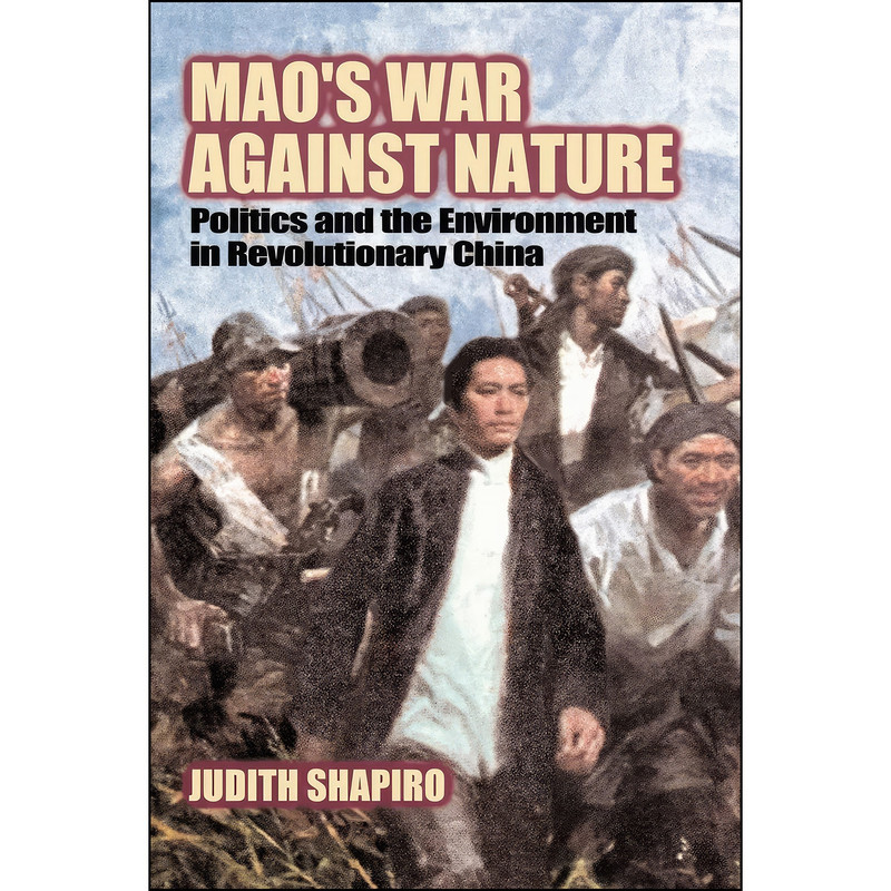کتاب Mao's War Against Nature اثر Judith Shapiro انتشارات Cambridge University Press