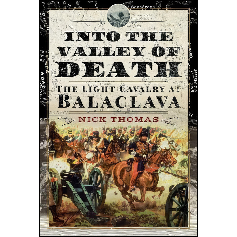 کتاب Into the Valley of Death اثر Nick Thomas انتشارات Pen and Sword Military
