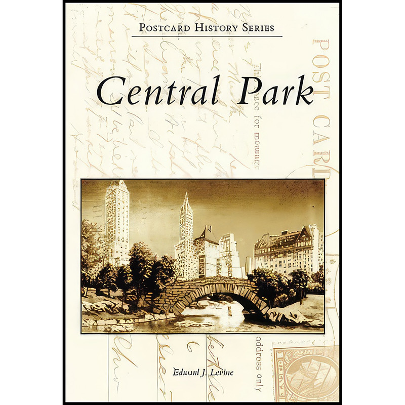 کتاب Central Park Central Park  اثر Edward J. Levine انتشارات Arcadia Publishing